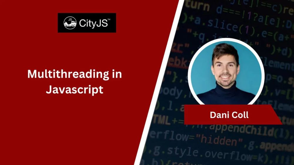 Dani Coll - Multithreading in Javascript