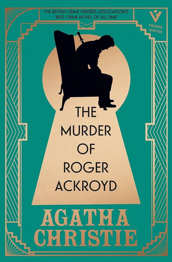 Cover of the book "The Murder of Roger Ackroyd," by Agatha Christie. Green background, gold Art Deco decorative frame around a large gold keyhole, with a silhouette of a black armchair with a slumping, dead body with a knife embedded in his/her back. 
