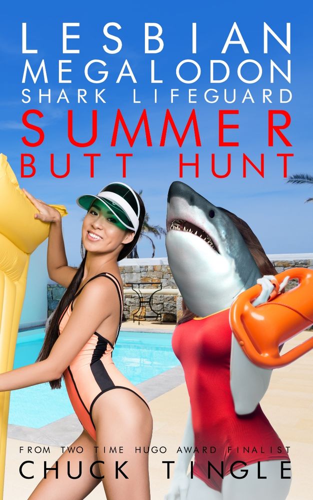 Cover of Chuck Tingle's book Lesbian Megalodon Shark Lifeguard Summer Butt Hunt, depicting a smiling woman posing in a bathing suit and a shark with long brown hair and somehow feminine mammalian features in a red lifeguard swimsuit coming up behind her.