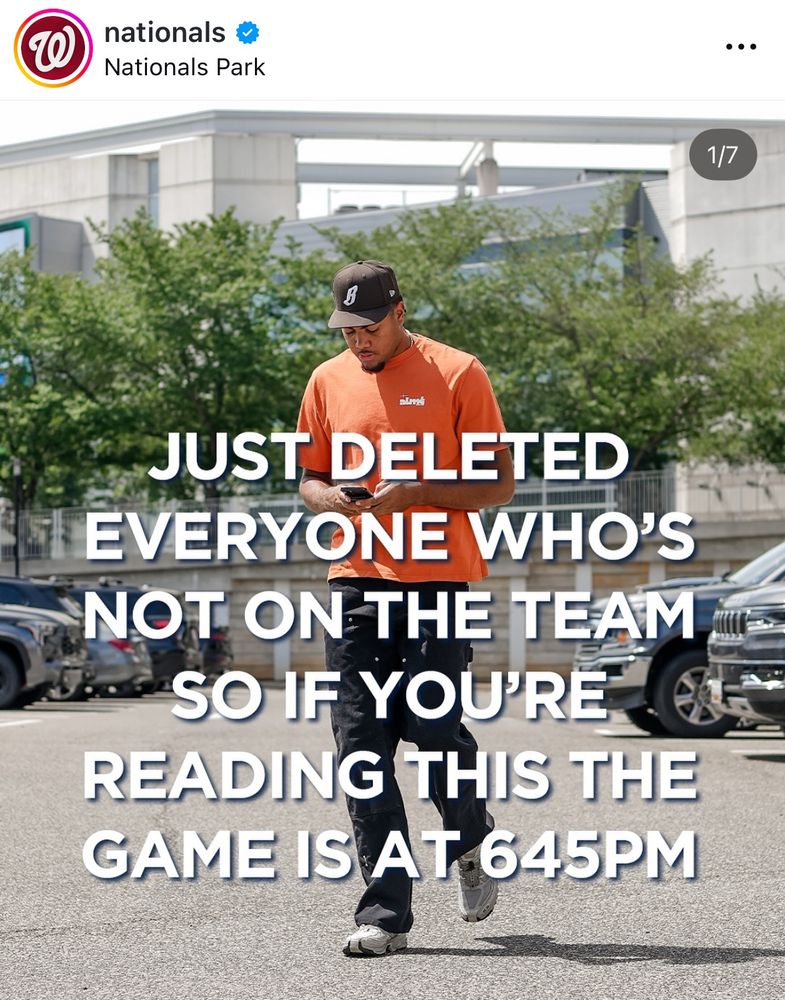 post from washington nationals of players arriving for the game with text "just deleted everyone who's not on the team so if you're reading this the game is at 645PM" 