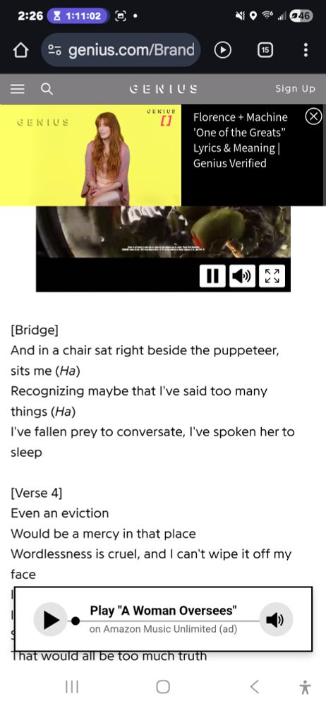 [Bridge]
And in a chair sat right beside the puppeteer, sits me (Ha)
Recognizing maybe that I've said too many things (Ha)
I've fallen prey to conversate, I've spoken her to sleep

[Verse 4]
Even an eviction
Would be a mercy in that place
Wordlessness is cruel, and I can't wipe it off my face