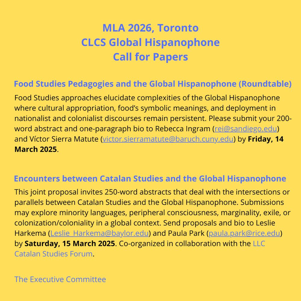 Listing of the two panels sponsored by the MLA forum on the Global Hispanophone for the Toronto MLA in 2026: Food Studies Pedagogies and the Global Hispanophone; Encounters between Catalan Studies and the Global Hispanophone. 
