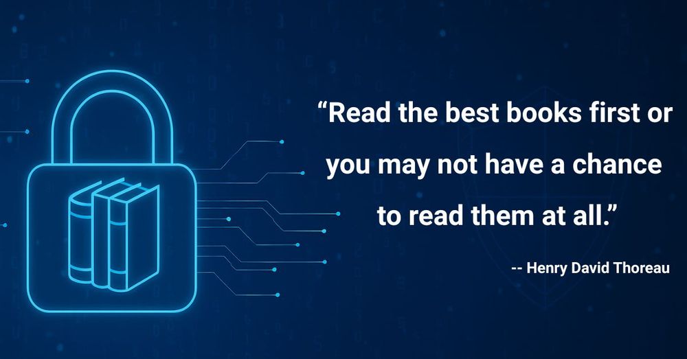"Read the best books first or you may not have a chance to read them at all" quote by Henry David Thoreau