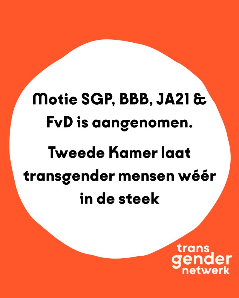 Motie SGP, BBB, JA21 & FvD is aangenomen. Tweede Kamer laat transgender mensen wéér in de steek