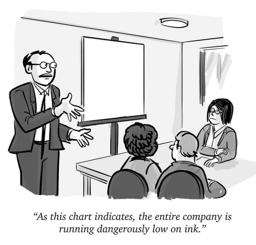 Single-panel comic from Ellis Rosen: people in a meeting, a chart at the head of the conference table is blank, guy standing says “As this chart indicates, the entire company is running dangerously low on ink.”