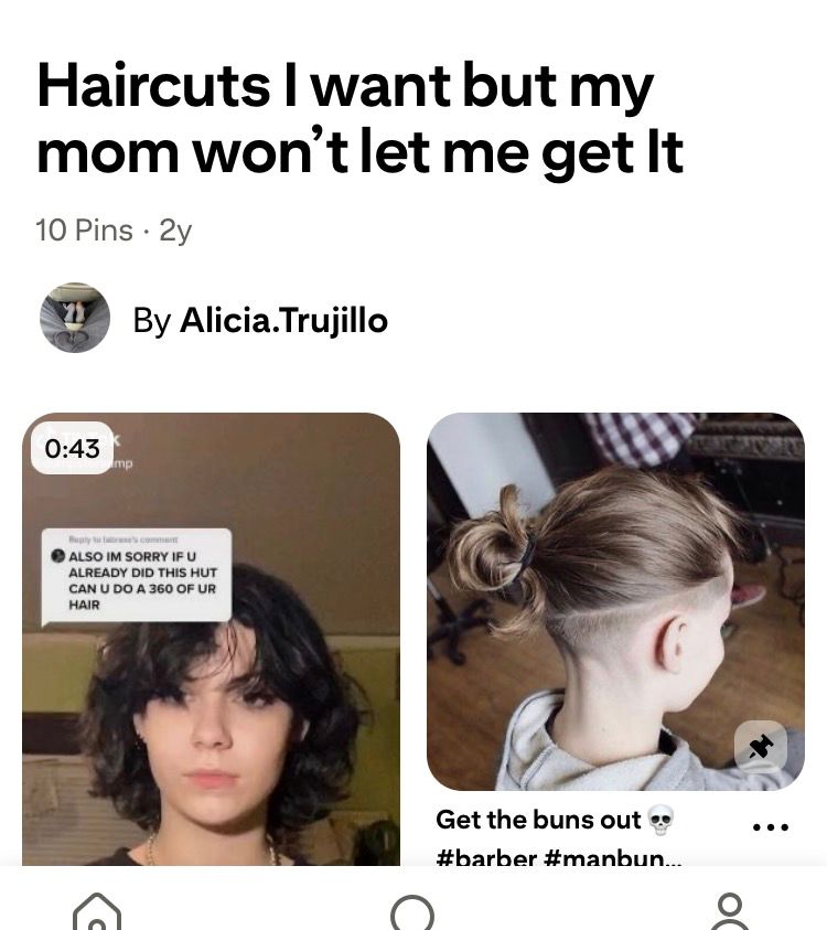 Haircuts I want but my
 mom won't let me get It