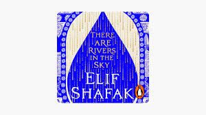 Book cover: There are rivers in the sky by Elif Shafak