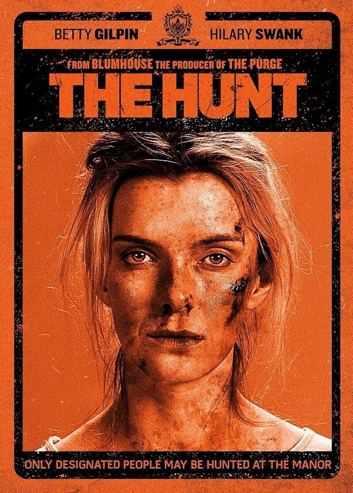 Movie poster for The Hunt; title at top of poster, tagline at bottom stating “only designated people may be hunted at the manor”, a woman covered in dirt and blood stares into the camera