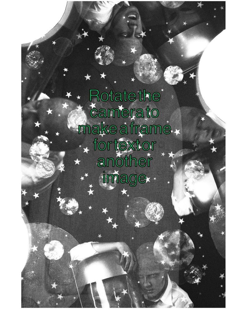 A black and white quadruple exposure of an alien-person on the edges of the frame with vintage looking planets and stars in the center of the frame
Text "Rotate the camera to make a frame for text or another image"