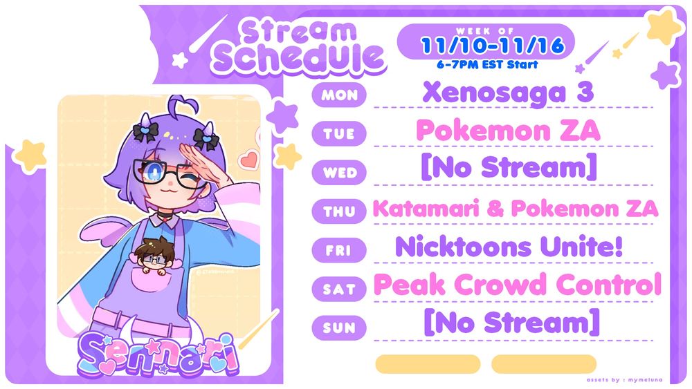 My stream schedule for 11/10-11/16!
Art of Senn and Jex is on the left, my logo under the art too