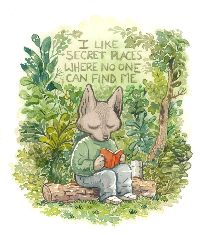 a watercolor painting, a wolf-looking character sits on a log reading a book, with a leafy forest background. the text above says 'I like secret places where no one can find me'