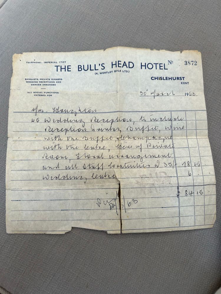 A handwritten receipt for a wedding reception from The Bull’s Head Hotel in Chislehurst; £84.15 in March 1963.