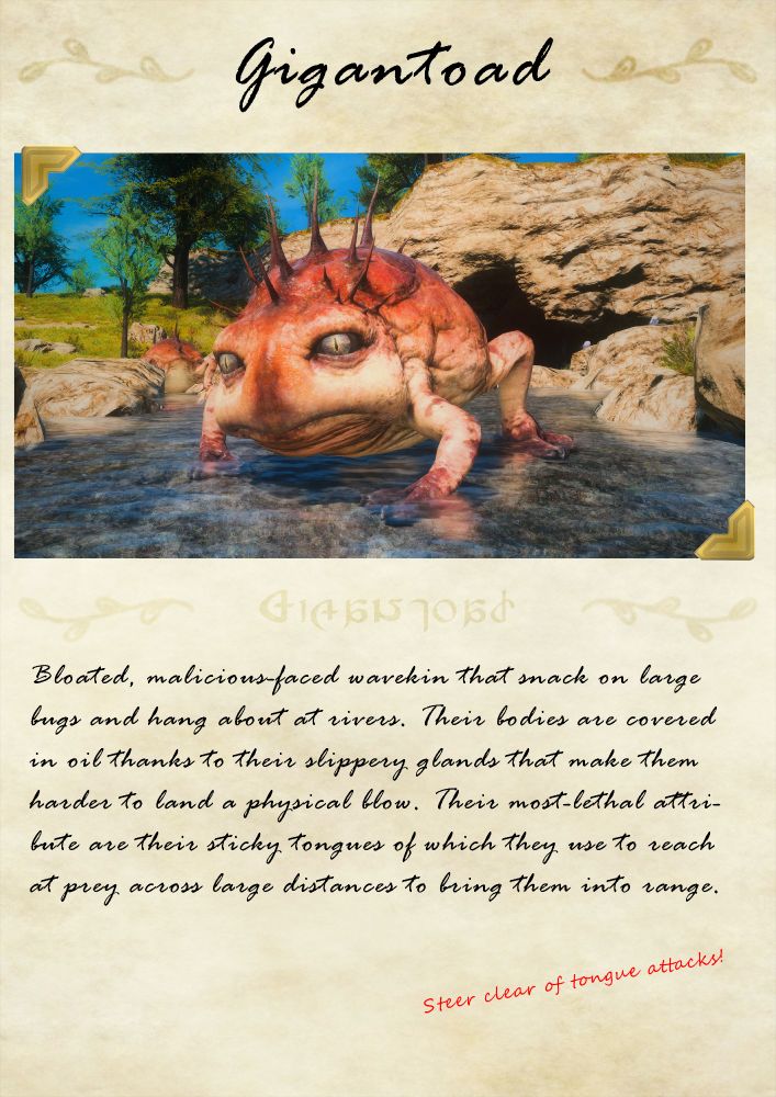 "Bloated, malicious-faced wavekin that snack on large bugs and hang about at rivers. Their bodies are covered in oil thanks to their slippery glands that make them harder to land a physical blow. Their most-lethal attribute are their sticky tongues of which they use to reach at prey across large distances to bring them into range."