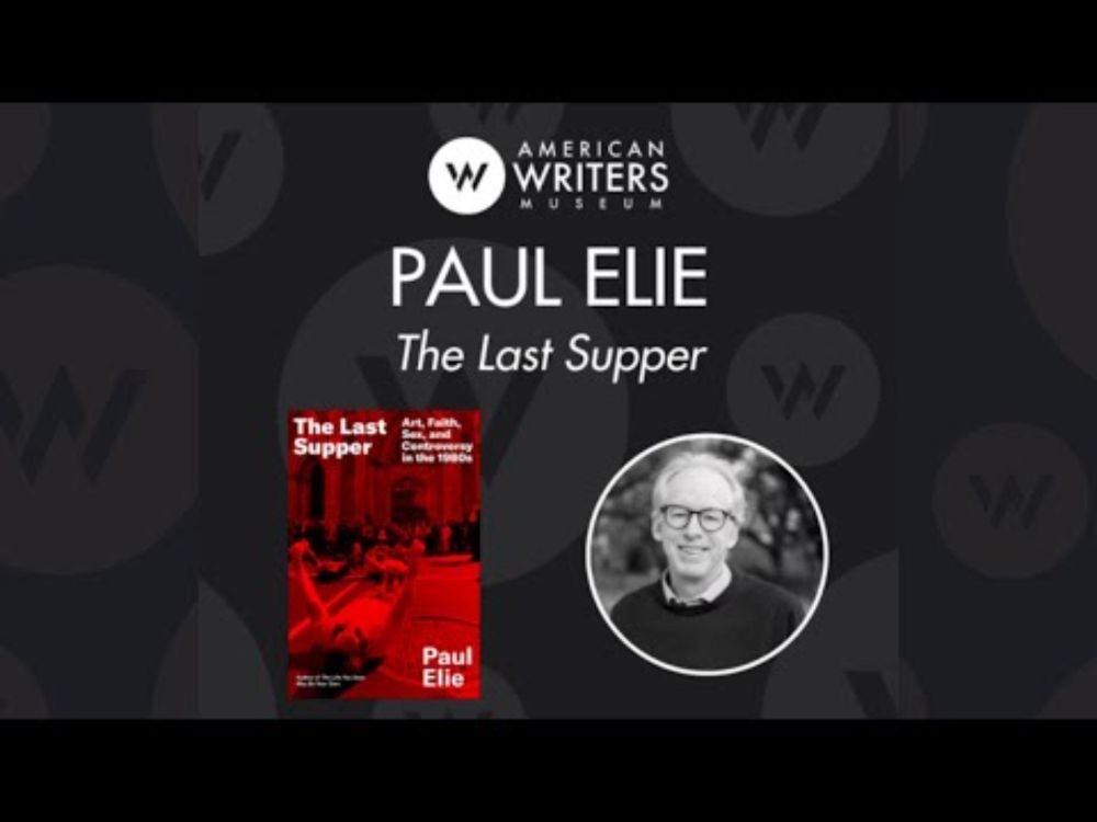A conversation with Paul Elie, author of "The Last Supper"