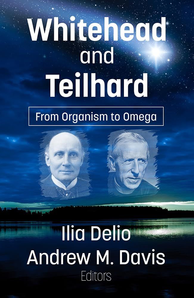 Cover of the book. Portraits of Alfred North Whitehead and Pierre Teilhard De Chardin against a background image of the night sky.