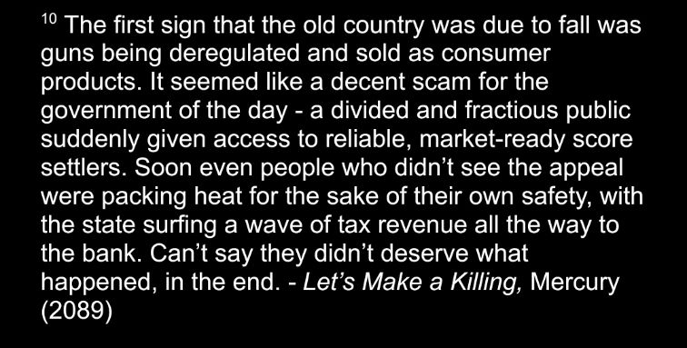 An excerpt of a footnote in my upcoming novel Scrapers, which implies that something terrible happened to the sitting UK government some time after the deregulation of handguns... I wrote that in 2023.