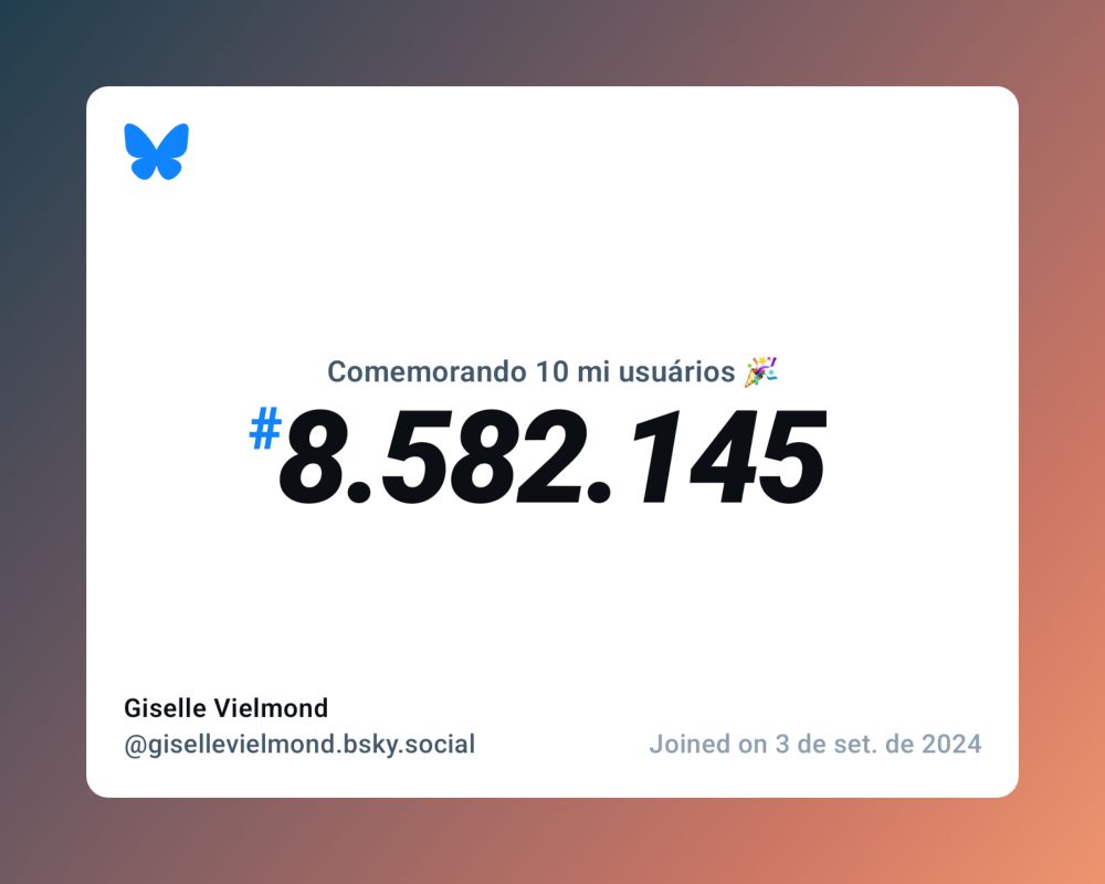Um certificado virtual com o texto "Comemorando 10 milhões de usuários no Bluesky, #8.582.145, Giselle Vielmond ‪@gisellevielmond.bsky.social‬, ingressou em 3 de set. de 2024"