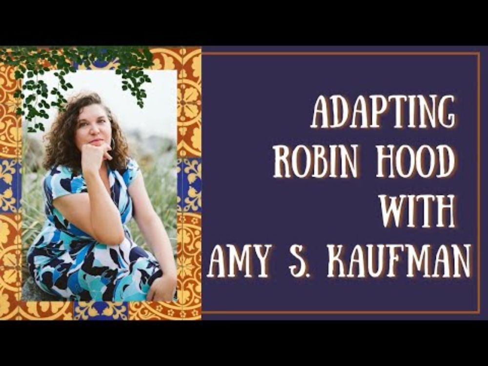 Adapting Robin Hood | Amy S Kaufman Interview