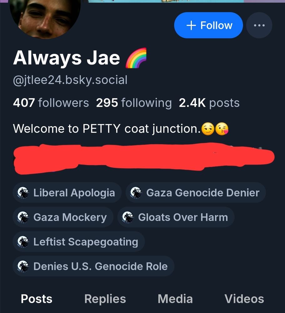 @jtlle24.bsky.social

Labels displayed
• Liberal Apologia
• Gaza Genocide Denier
• Gaza Mockery
• Gloats Over Harm
• Leftist Scapegoating
• Denies U.S. Genocide Role
Labels by Shadowbanner