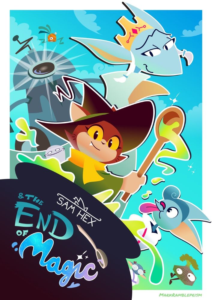 The poster for my animated short 'Sam Hex and the End of Magic'! Featuring little cat witch Sam in the front stirring a potion, El sticking his tongue out, king Ylondorf leaning over behind them, and the ominous robot Arty in the back with a glowing eye