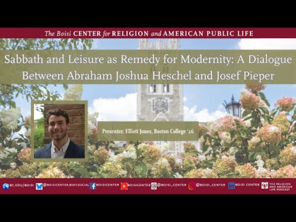 Sabbath & Leisure as Remedy for Modernity: A Dialogue Between Abraham Joshua Heschel & Josef Pieper