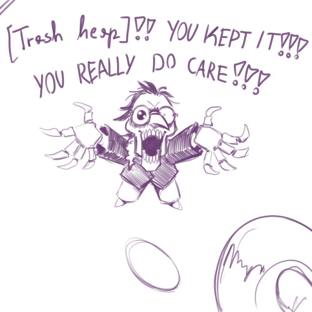 a digital sketch of Spamton G Spamton from Deltarune, drawn in purple on white background, from Tenna's point of view. he's looking up at the viewer (Tenna) happily and excited, but his terrifying skeletal/puppet mouth agape, claws extended up, as he says "[trash heap]!! You kept it!!! You really do care!!!" in front of him lies a pipis, while Tenna is pointing the nozzle of an air horn at Spamton, about to spray him with foam.