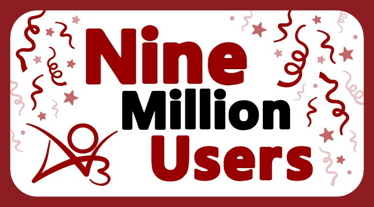 Nine Million Users