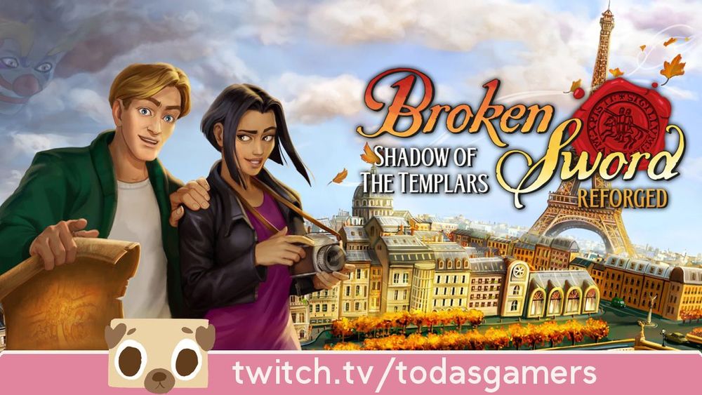 Logo y key art de Broken Sword - Shadow of the Templars: Reforged, con banner inferior donde aparece el logo de Todas Gamers y dirección: twitch.tv/todasgamers
