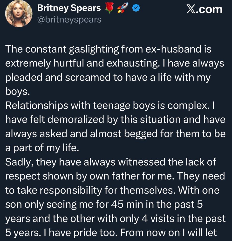 1/2: The constant gaslighting from ex-husband is extremely hurtful and exhausting. I have always pleaded and screamed to have a life with my boys.
Relationships with teenage boys is complex. I have felt demoralized by this situation and have always asked and almost begged for them to be a part of my life.
Sadly, they have always witnessed the lack of respect shown by own father for me. They need to take responsibility for themselves. With one son only seeing me for 45 min in the past 5 years and the other with only 4 visits in the past 5 years. I have pride too. From now on I will let