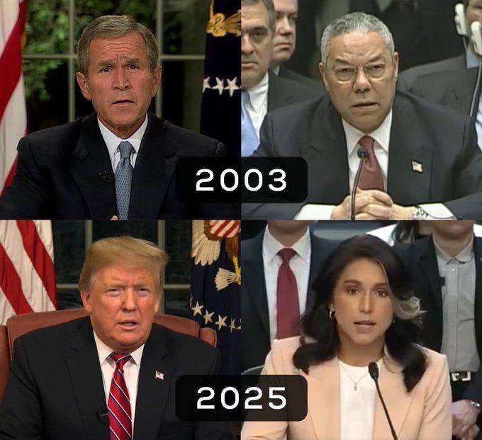 George w bush and Donald Rumsfeld. 2003

Donald Trump and Tulsi Gabbard. 2025

Nothing has changed.