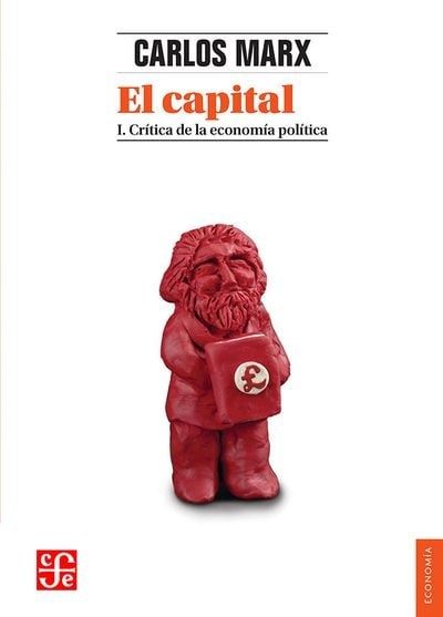Mexican book cover of Karl Marx's Capital

Carlos Marx
El capital 
1. Crítirca de la economiá política