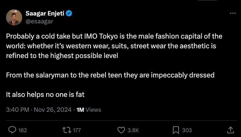 Saagar Enjeti tweets: "Probably a cold take but IMO Tokyo is the male fashion capital of the world: whether it’s western wear, suits, street wear the aesthetic is refined to the highest possible level

From the salaryman to the rebel teen they are impeccably dressed

It also helps no one is fat"