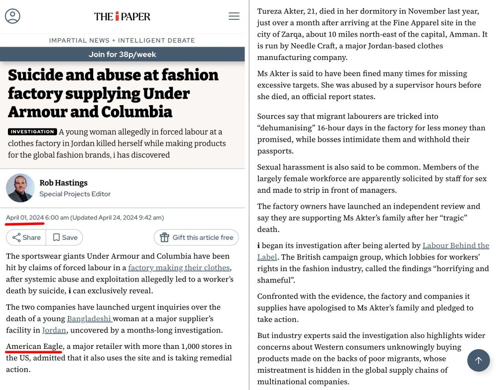 Text says: Suicide and abuse at fashion factory supplying Under Armour and Columbia

INVESTIGATION A young woman allegedly in forced labour at a clothes factory in Jordan killed herself while making products for the global fashion brands, i has discovered

The sportswear giants Under Armour and Columbia have been hit by claims of forced labour in a factory making their clothes, after systemic abuse and exploitation allegedly led to a worker’s death by suicide, i can exclusively reveal. 

The two companies have launched urgent inquiries over the death of a young Bangladeshi woman at a major supplier’s facility in Jordan, uncovered by a months-long investigation.

American Eagle, a major retailer with more than 1,000 stores in the US, admitted that it also uses the site and is taking remedial action.  

Tureza Akter, 21, died in her dormitory in November last year, just over a month after arriving at the Fine Apparel site in the city of Zarqa, about 10 miles north-east of the capital, Amman. It is run by Needle Craft, a major Jordan-based clothes manufacturing company. 

Ms Akter is said to have been fined many times for missing excessive targets. She was abused by a supervisor hours before she died, an official report states.

Sources say that migrant labourers are tricked into “dehumanising” 16-hour days in the factory for less money than promised, while bosses intimidate them and withhold their passports. 

Sexual harassment is also said to be common. Members of the largely female workforce are apparently solicited by staff for sex and made to strip in front of managers. 

The factory owners have launched an independent review and say they are supporting Ms Akter’s family after her “tragic” death. 

i began its investigation after being alerted by Labour Behind the Label. The British campaign group, which lobbies for workers’ rights in the fashion industry, called the findings “horrifying and shameful”. 

Confronted with the evidence, the factory and companies it s…
