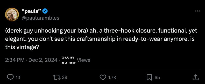 Twitter user paularambles tweets: "(derek guy unhooking your bra) ah, a three-hook closure. functional, yet elegant. you don't see this craftsmanship in ready-to-wear anymore. is this vintage?"
