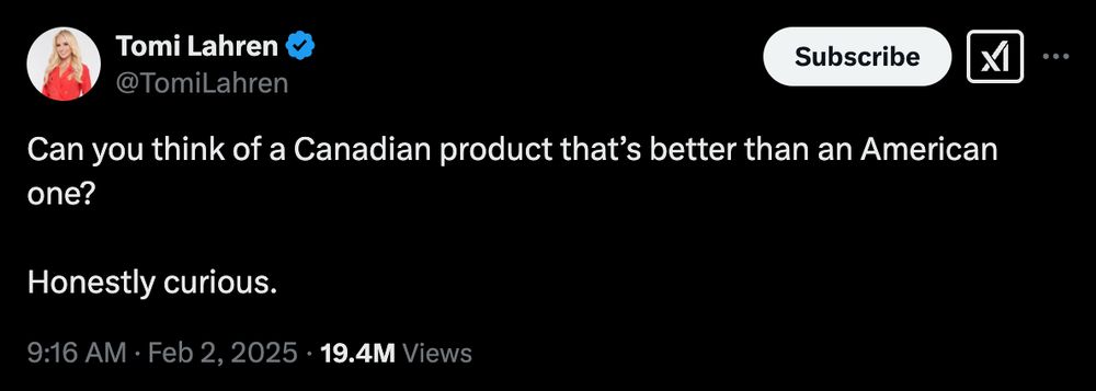 Tomi Lahren on Twitter writes: "Can you think of a Canadian product that’s better than an American one?

Honestly curious."