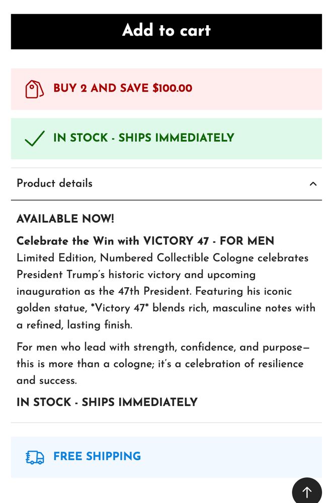 The product page reads: "AVAILABLE NOW!

Celebrate the Win with VICTORY 47 - FOR MEN
Limited Edition, Numbered Collectible Cologne celebrates President Trump’s historic victory and upcoming inauguration as the 47th President. Featuring his iconic golden statue, *Victory 47* blends rich, masculine notes with a refined, lasting finish.  

For men who lead with strength, confidence, and purpose—this is more than a cologne; it’s a celebration of resilience and success.

IN STOCK - SHIPS IMMEDIATELY"