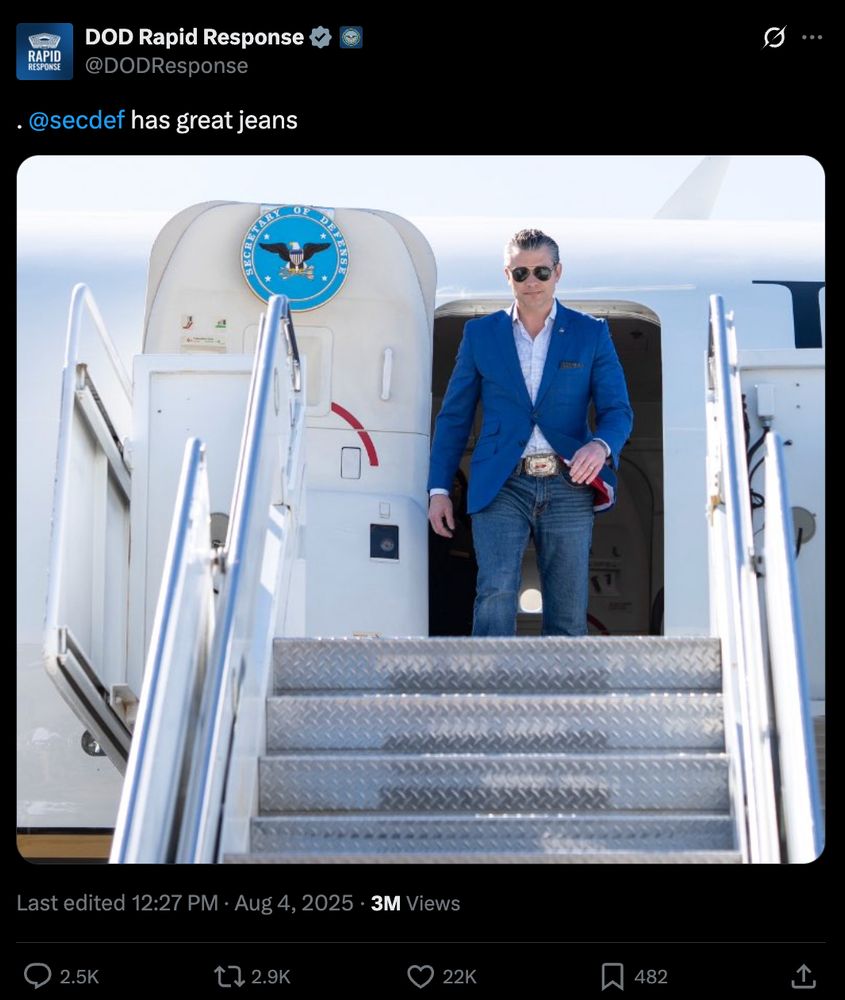 The DoD Rapid Response team on Twitter writes: "The Secretary of Defense has great jeans." The attached photo shows Sec. Pete Hegseth wearing a blue sport coat, white button-up shirt, blue jeans, and a big buckle Western belt. 