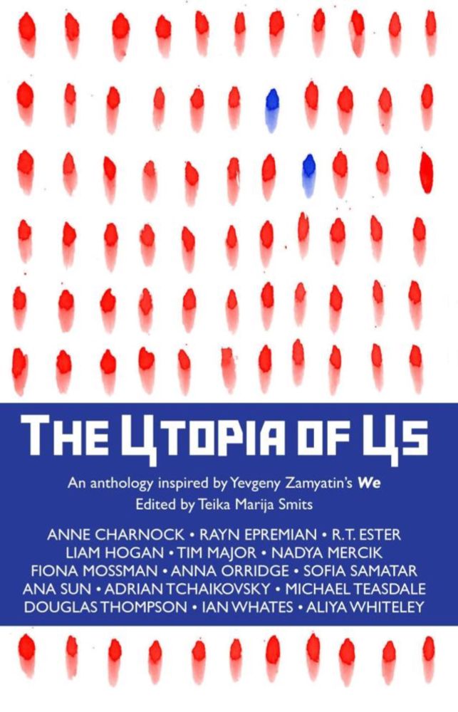 The Utopia of Us: An Anthology Inspired by Yevgeny Zamyatin’s We