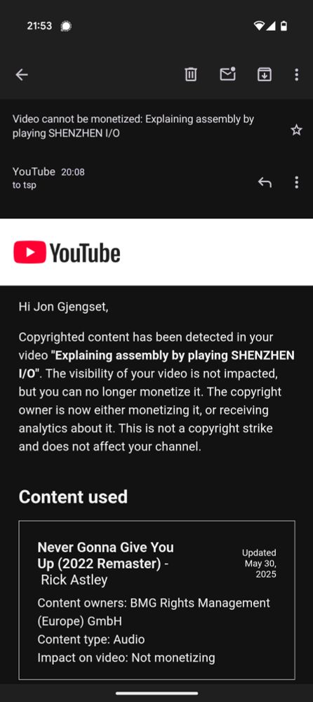 A notice from YouTube that copyrighted content has been detected in the video "Explaining assembly by playing SHENZHEN I/O". Specifically "Never Gonna Give You Up" by Rick Astley.