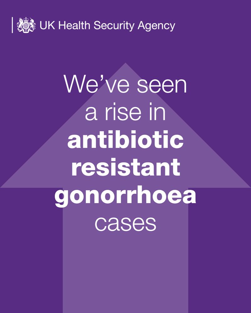 We've seen a rise in antibiotic-resistant gonorrhoea cases