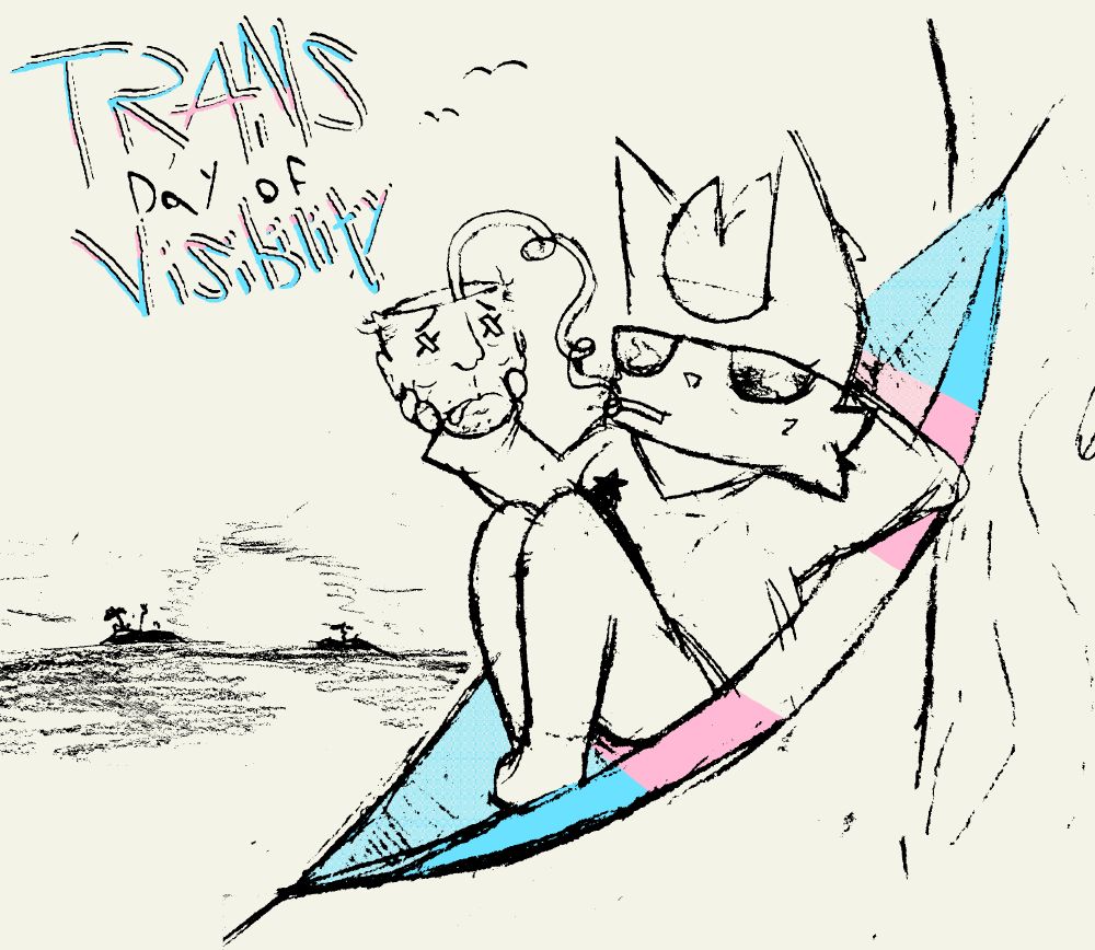 Text reading "Trans day of Visibility" paired with an illustration of Zeph in a hammock adorned with the colors of the transgender flag while drinking out of the head of a certain divorced billionaire 