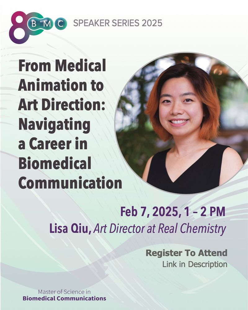 A promotional poster for the "BMC Speaker Series 2025" featuring the talk "From Medical Animation to Art Direction: Navigating a Career in Biomedical Communication." The event is scheduled for February 7, 2025, from 1 to 2 PM. The speaker, Lisa Qiu, Art Director at Real Chemistry, is shown in a circular portrait smiling in front of a blurred green background. The text encourages attendees to register via the link in the description. The poster features the University of Toronto's Master of Science in Biomedical Communications program's 80th anniversary logo at the top and the program name at the bottom. The design includes soft, abstract wave-like elements in green and purple tones.