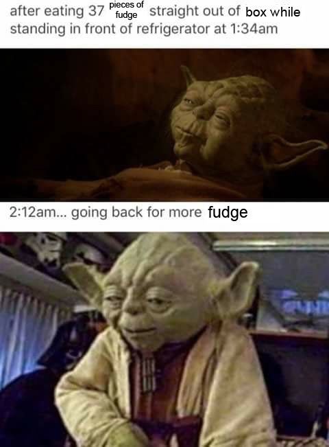 the yoda olive meme but with fudge in place of olive 