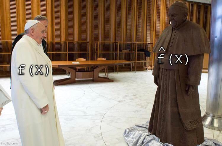A picture of the former pope labeled f of x looking at a exact replica statue of himself labeled f-hat of X