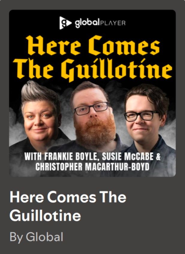 Yellow stylised lettering reads: 'Here Comes The Guillotine' - photos of the comedians Susie McCabe, Frankie Boyle and Christopher MacArthur Boyd are seen across the bottom, with a backdrop of white smoke.