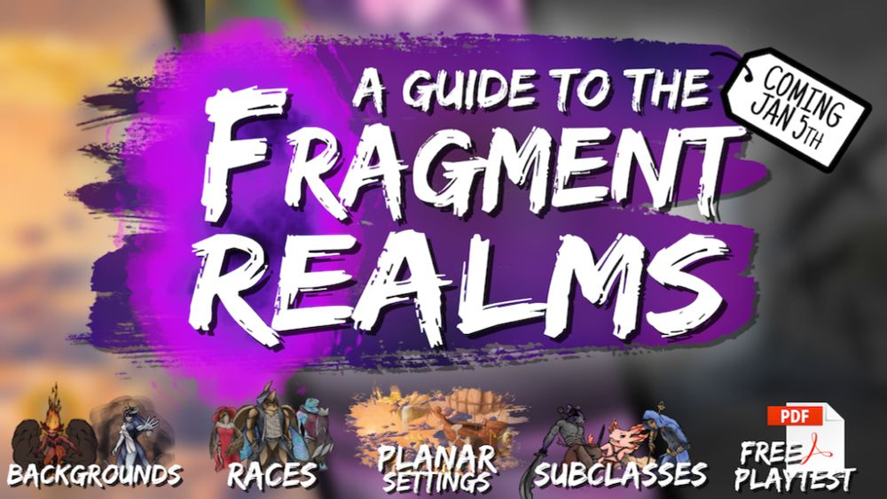 Coming soon: Guide To The Fragment Realms • A D&D 5e Multisetting Book