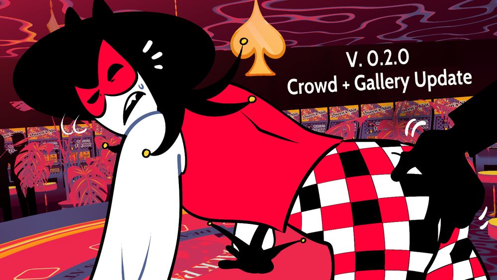 v. 0.2.0 crowd + gallery update, joker is getting his butt grabbed in solidarity 