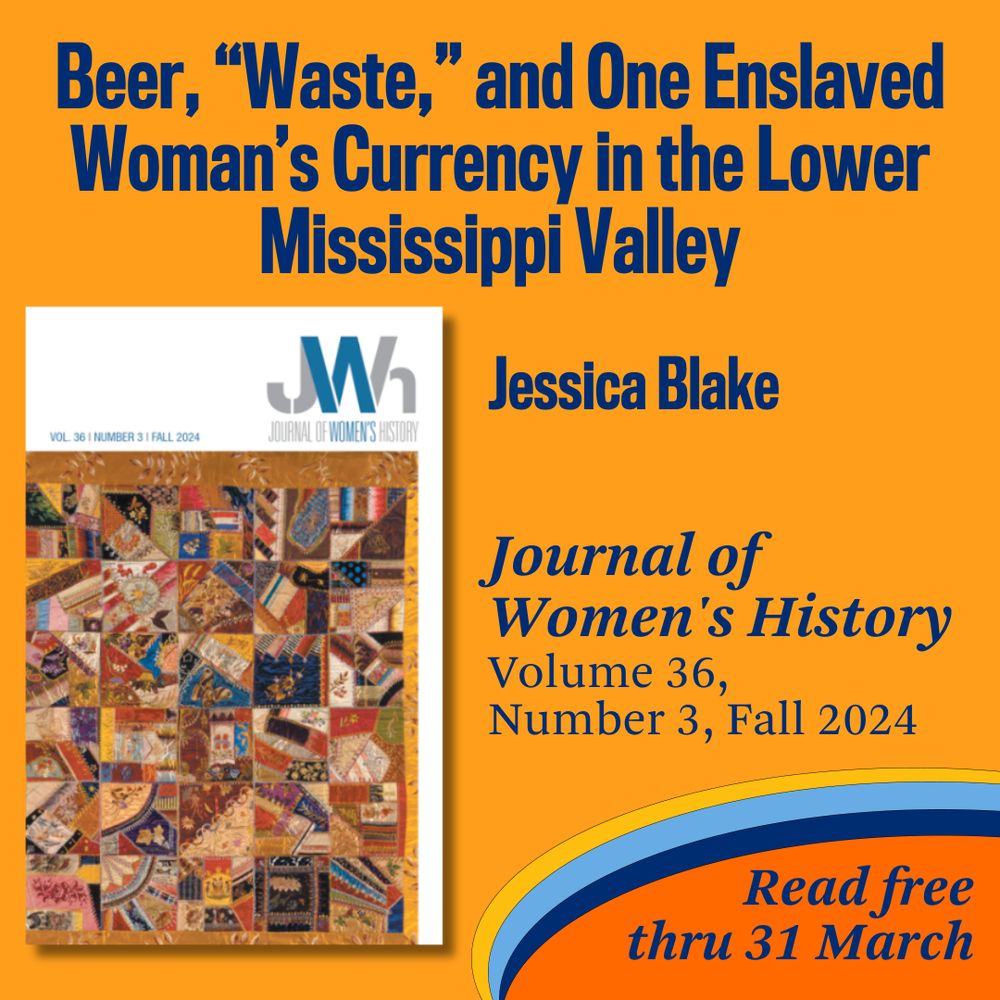 Beer, “Waste,” and One Enslaved Woman’s Currency in the Lower Mississippi Valley
Jessica Blake
Journal of Women's History
Volume 36, Number 3, Fall 2024
Read free thru 31 March
