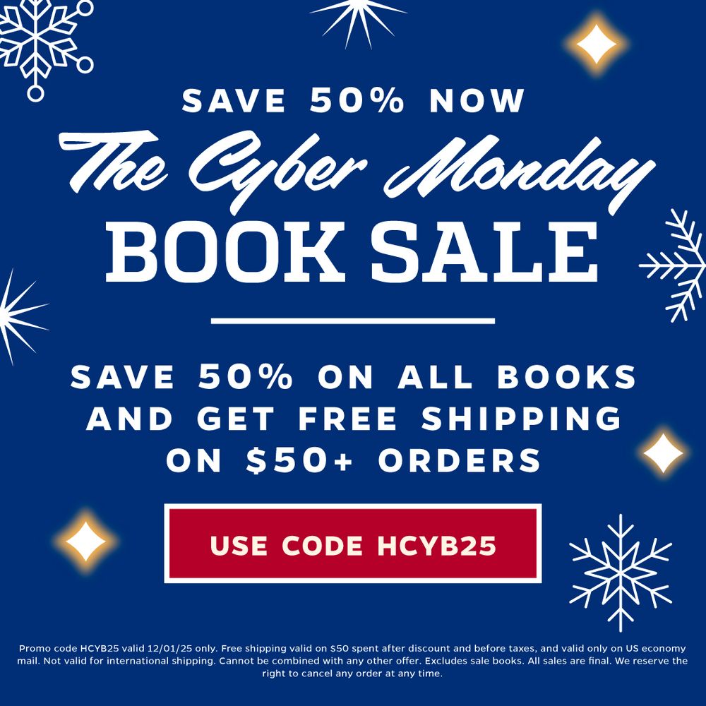 Save 50% now. The Cyber Monday Book Sale: save 50% on all books and get free shipping on $50+ orders. Use code HCYB25.