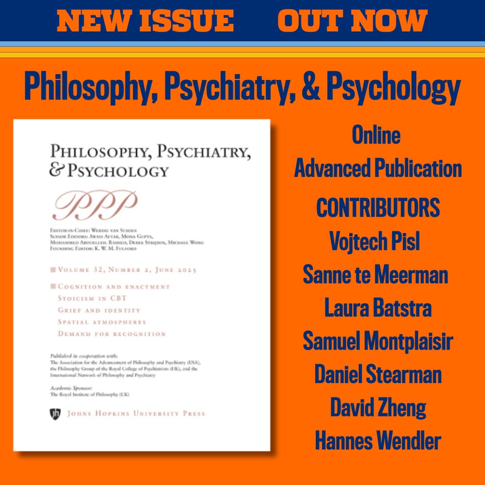 NEW ISSUE OUT NOW 
Philosophy, Psychiatry, & Psychology
Online Advanced Publication

CONTRIBUTORS
Vojtech Pisl  
Sanne te Meerman  
Laura Batstra
Samuel Montplaisir
Daniel Stearman
David Zheng
Hannes Wendler